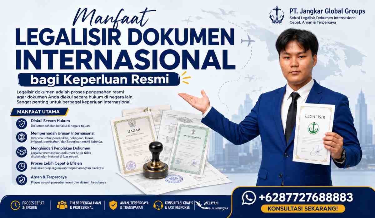 Manfaat Legalisir Dokumen Internasional bagi Keperluan Resmi