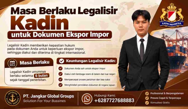 Masa Berlaku Legalisir Kadin untuk Dokumen Ekspor Impor
