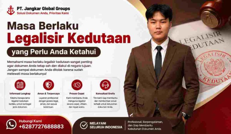 Masa Berlaku Legalisir Kedutaan yang Perlu Anda Ketahui