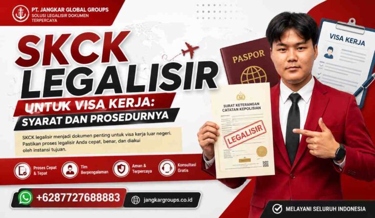 SKCK Legalisir untuk Visa Kerja Syarat dan Prosedurnya