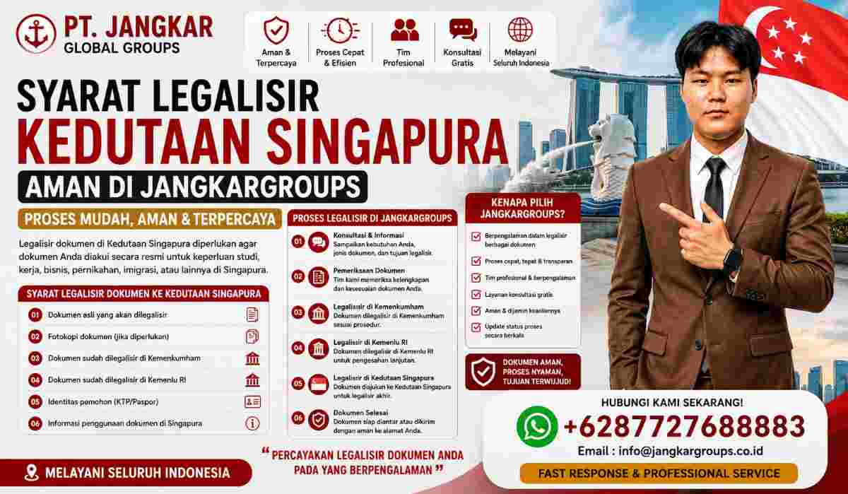 Syarat Legalisir Kedutaan Singapura Aman di JangkarGroups