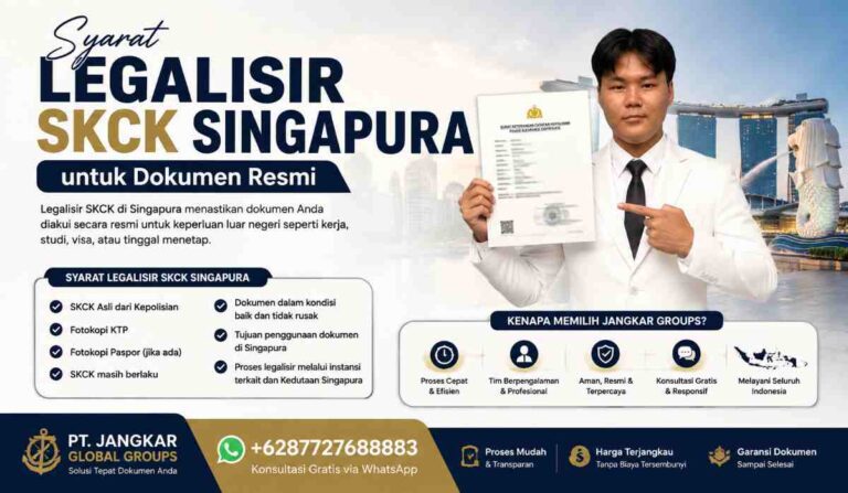 Syarat Legalisir SKCK Singapura untuk Dokumen Resmi