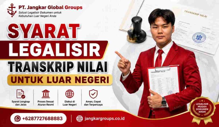 Syarat Legalisir Transkrip Nilai untuk Luar Negeri