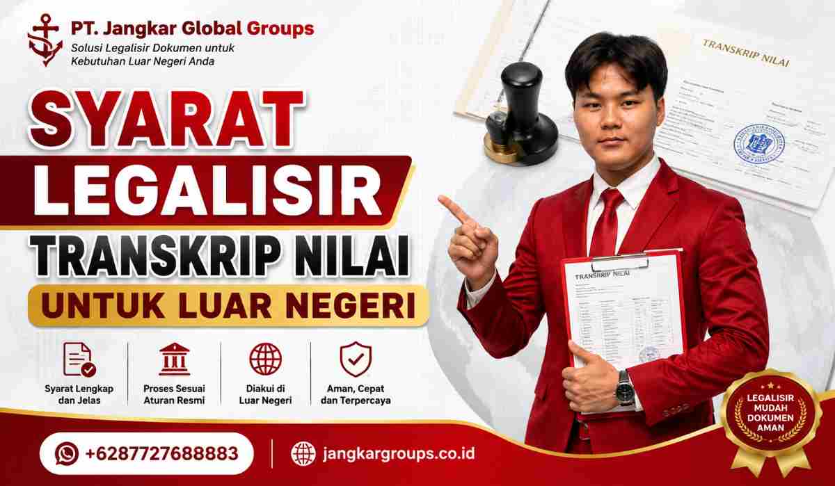 Syarat Legalisir Transkrip Nilai untuk Luar Negeri