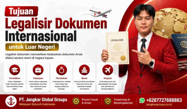 Tujuan Legalisir Dokumen Internasional untuk Luar Negeri