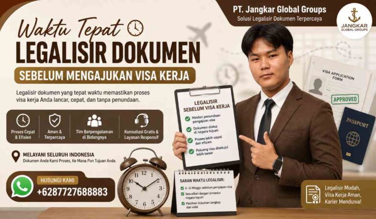 Waktu Tepat Legalisir Dokumen Sebelum Mengajukan Visa Kerja