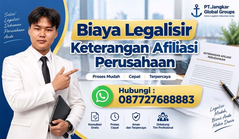 Biaya Legalisir Keterangan Afiliasi Perusahaan