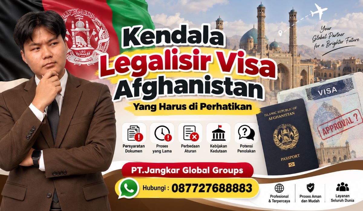 Kendala Legalisir Visa Afghanistan, Yang Harus di Perhatikan