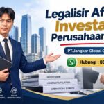 Legalisir Afiliasi Investasi Perusahaan Asing