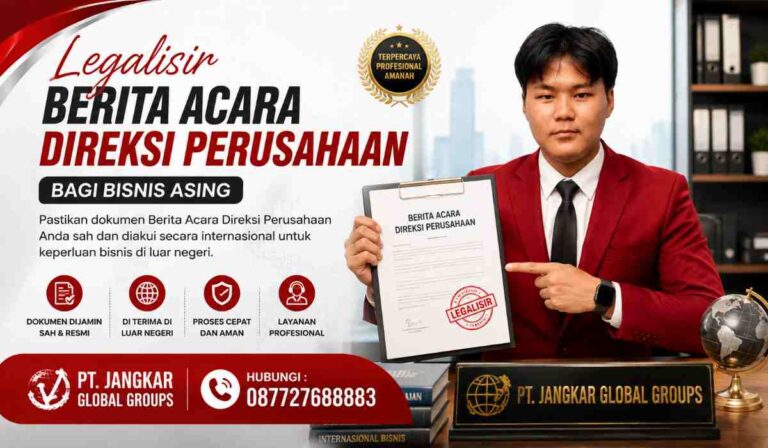 Legalisir Berita Acara Direksi Perusahaan bagi bisnis asing