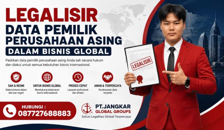 Legalisir Data Pemilik Perusahaan Asing dalam bisnis global