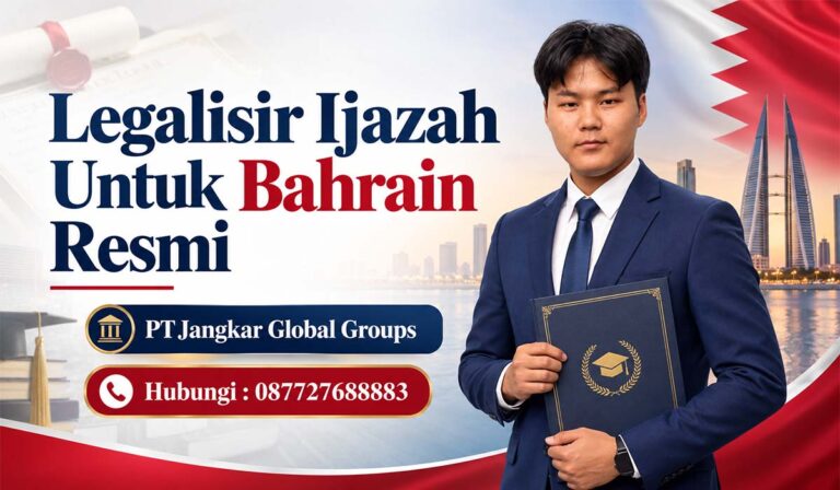 Legalisir Ijazah Untuk Bahrain Resmi