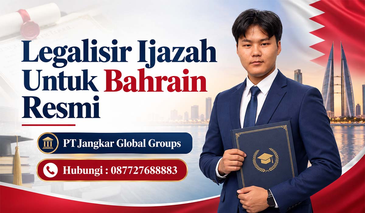 Legalisir Ijazah Untuk Bahrain Resmi