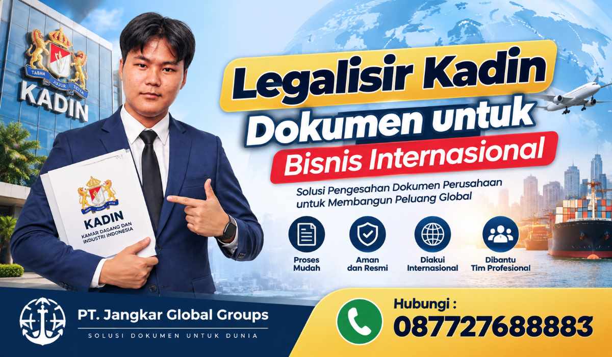 Legalisir Kadin Dokumen untuk Bisnis Internasional