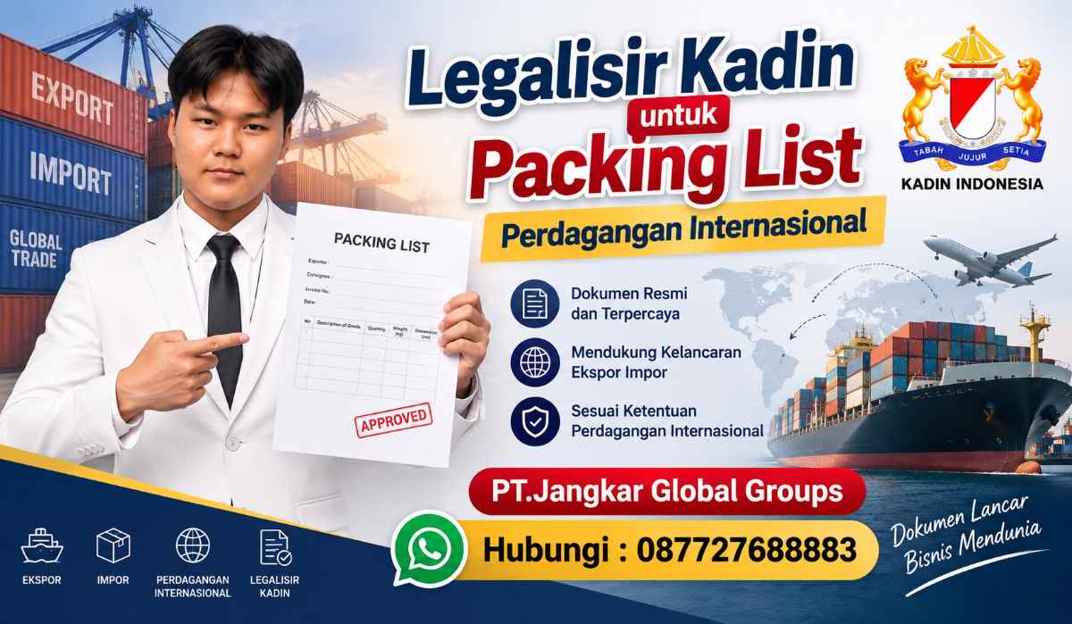 Legalisir Kadin untuk Packing List Perdagangan Internasional
