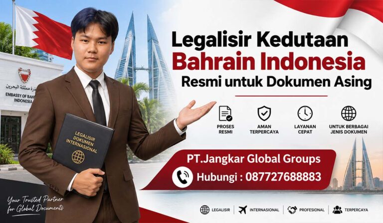 Legalisir Kedutaan Bahrain Indonesia Resmi untuk Dokumen Asing