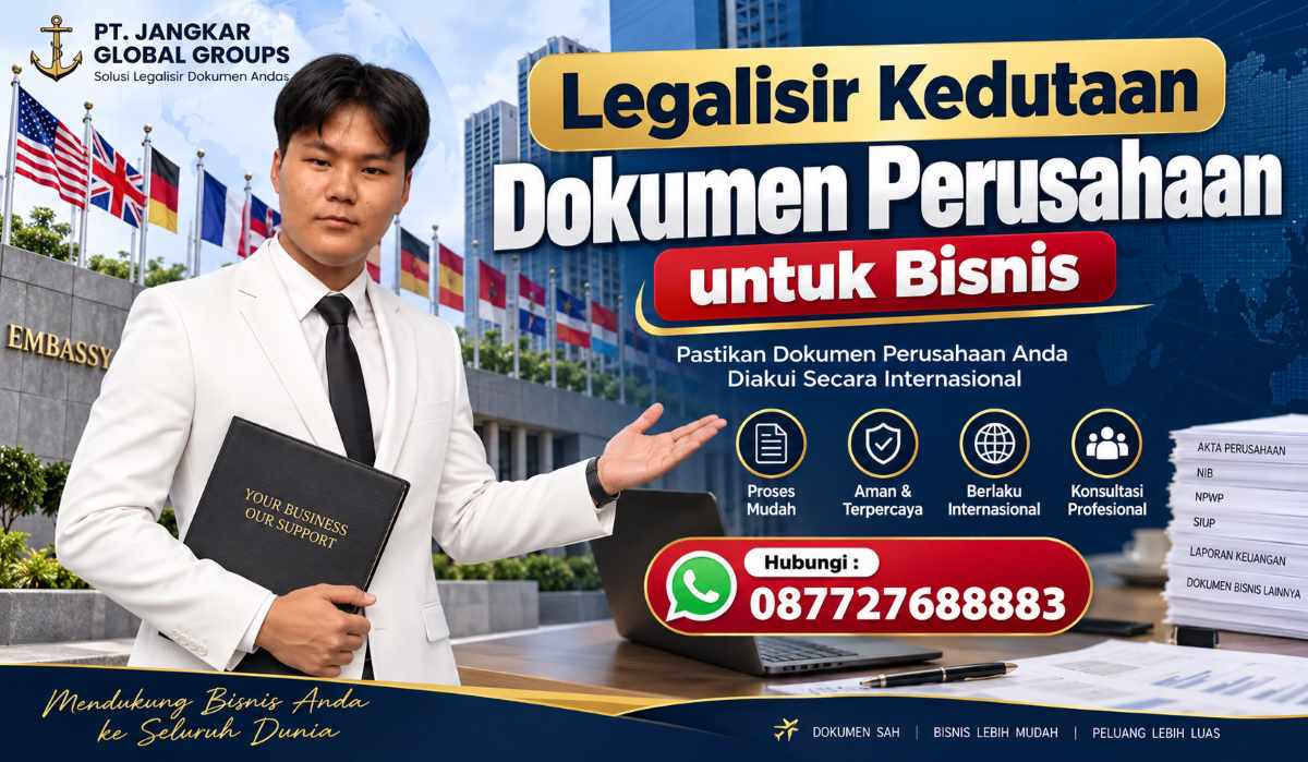 Legalisir Kedutaan Dokumen Perusahaan untuk Bisnis