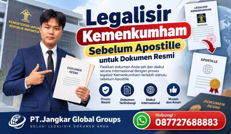 Legalisir Kemenkumham Sebelum Apostille untuk Dokumen Resmi