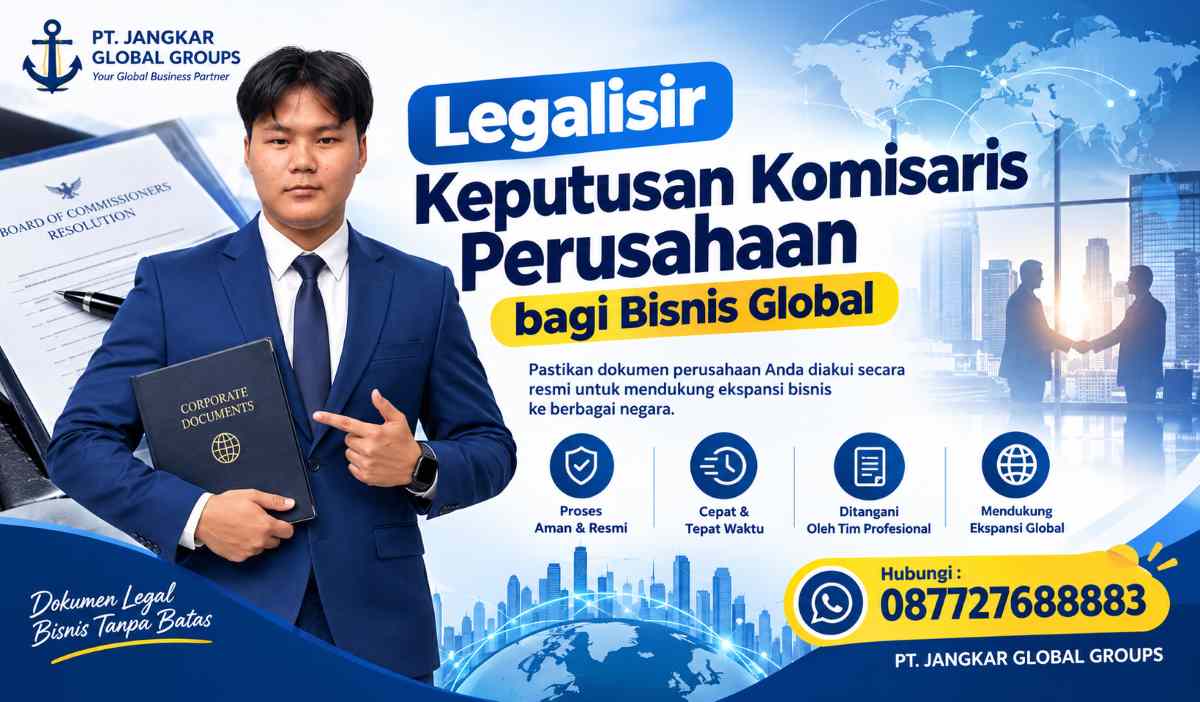 Legalisir Keputusan Komisaris Perusahaan bagi bisnis global