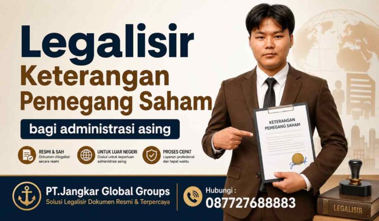 Legalisir Keterangan Pemegang Saham bagi administrasi asing
