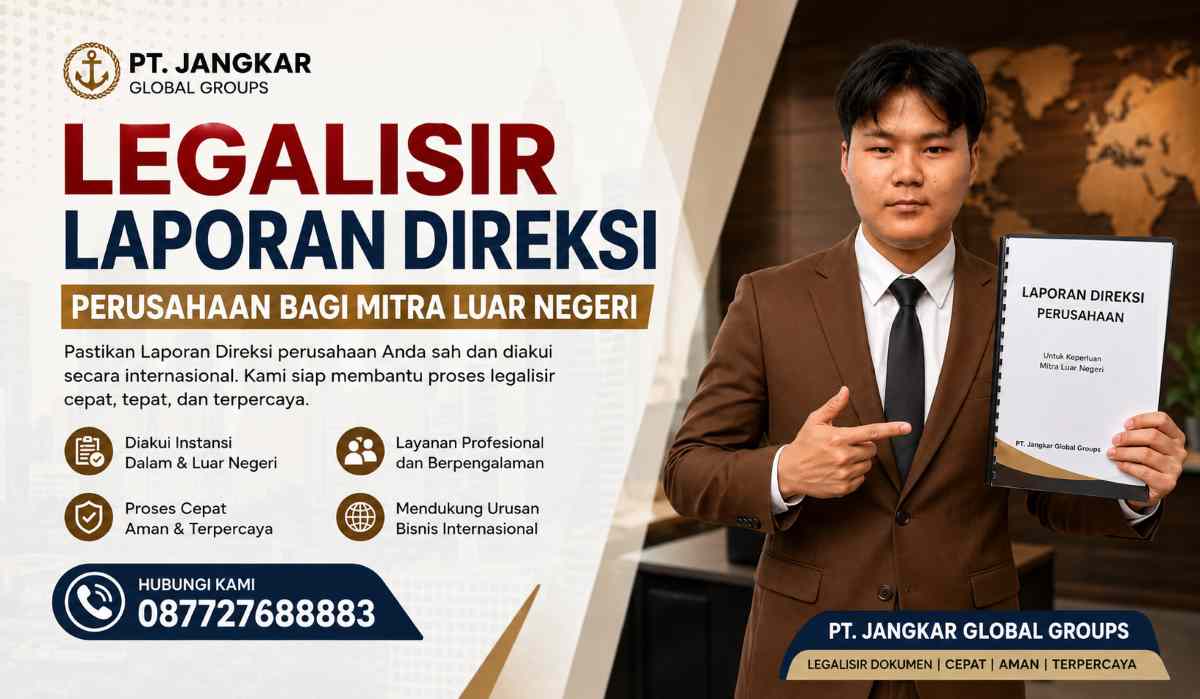 Legalisir Laporan Direksi Perusahaan bagi mitra luar negeri