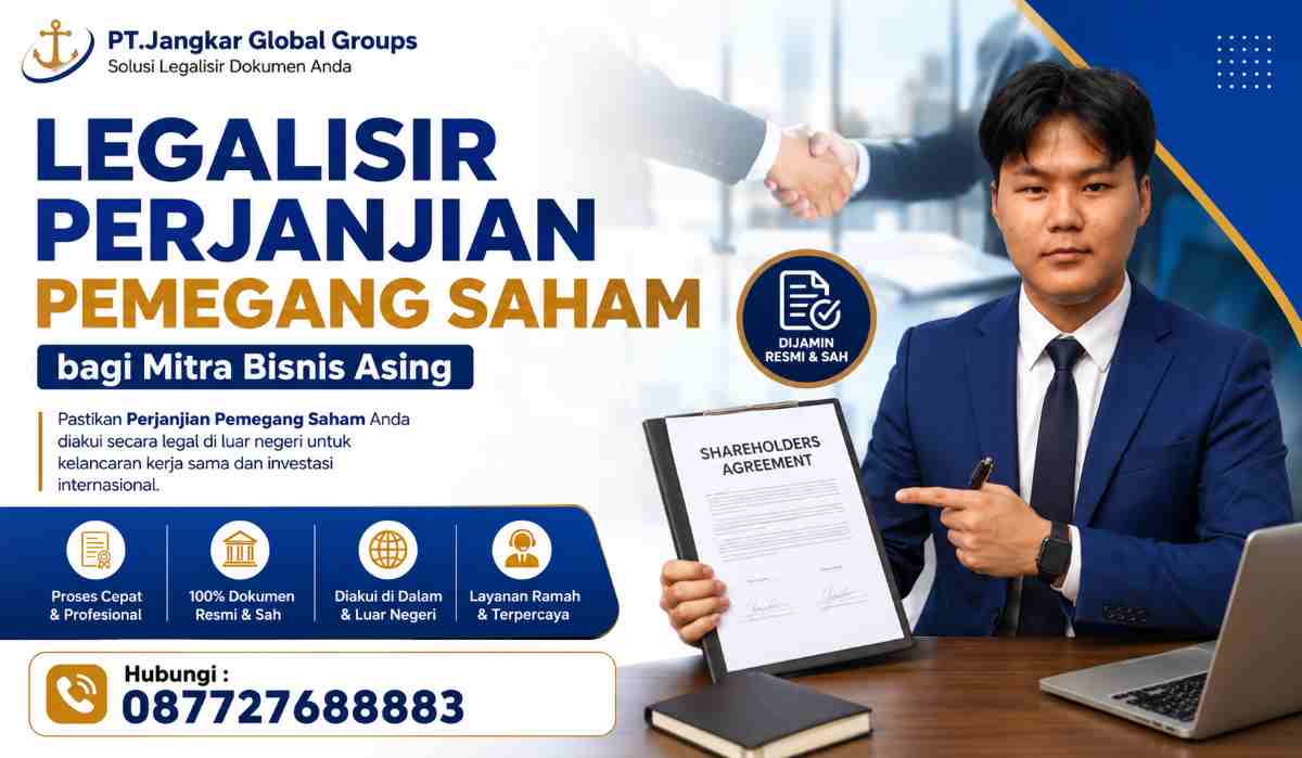 Legalisir Perjanjian Pemegang Saham bagi Mitra Bisnis Asing