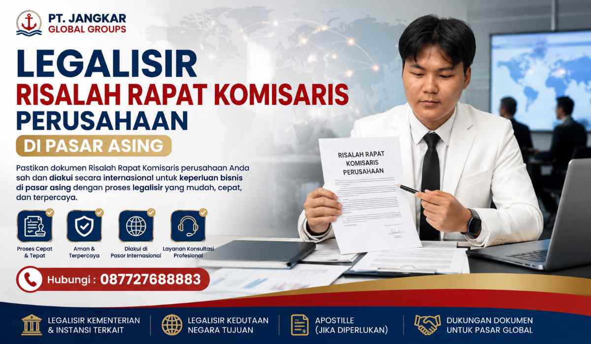 Legalisir Risalah Rapat Komisaris Perusahaan di Pasar Asing