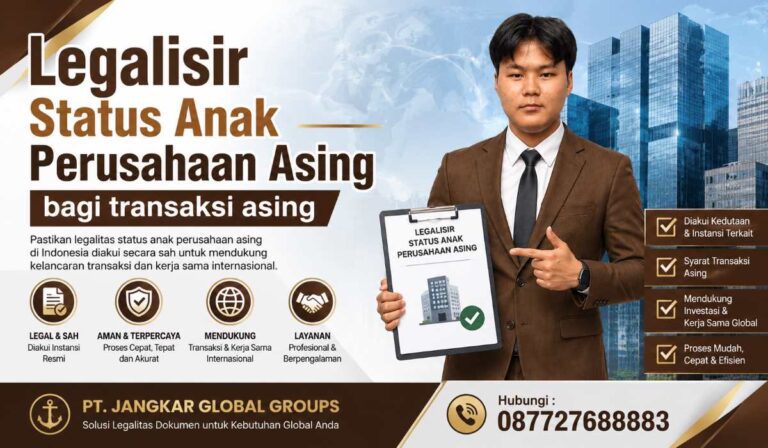 Legalisir Status Anak Perusahaan Asing bagi transaksi asing
