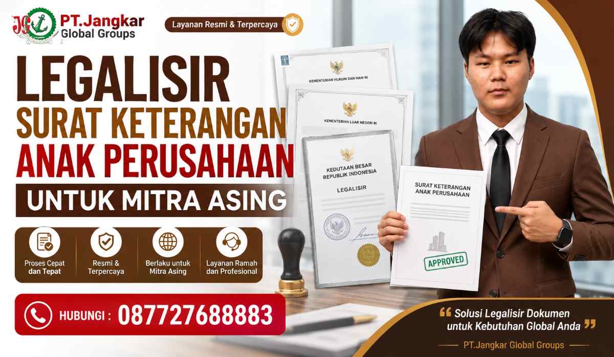 Legalisir Surat Keterangan Anak Perusahaan untuk Mitra Asing