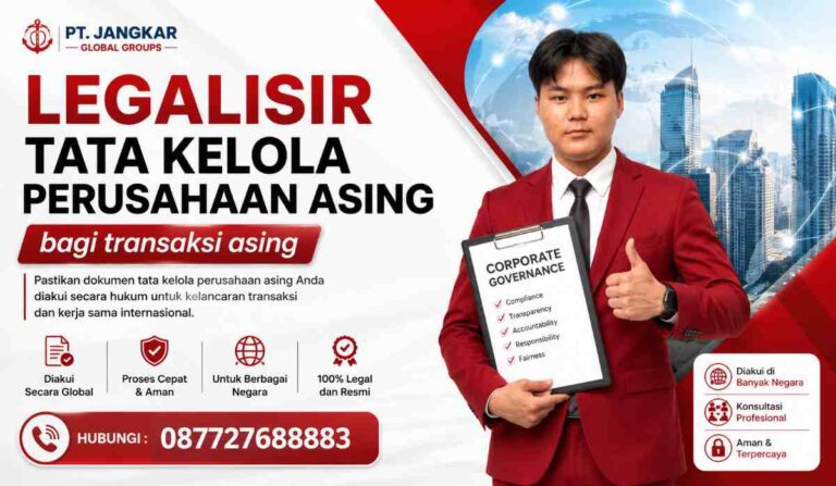 Legalisir Tata Kelola Perusahaan Asing bagi transaksi asing