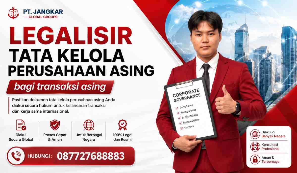 Legalisir Tata Kelola Perusahaan Asing bagi transaksi asing