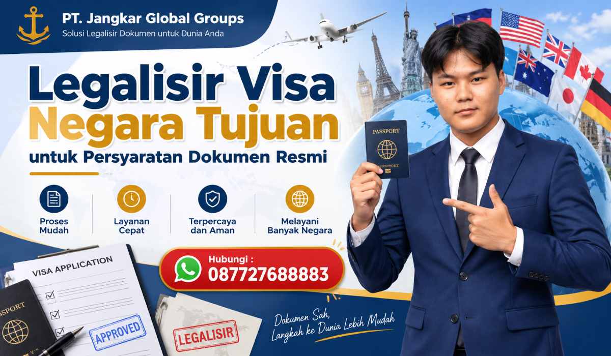 Legalisir Visa Negara Tujuan untuk Persyaratan Dokumen Resmi