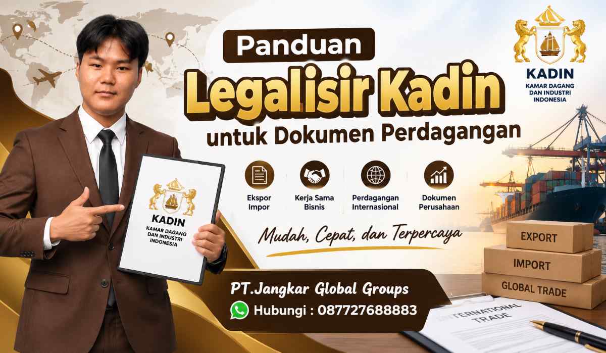 Panduan Legalisir Kadin untuk Dokumen Perdagangan