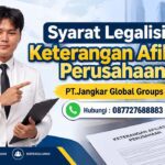 Syarat Legalisir Keterangan Afiliasi Perusahaan